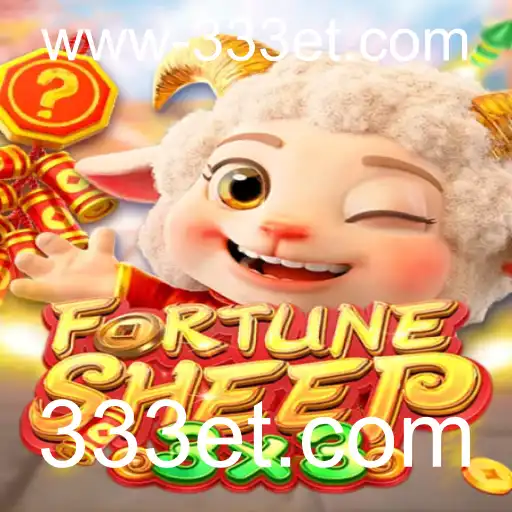 Descubra o Mundo Excitante de FortuneSheep no 333et.com